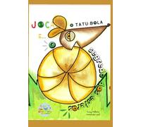 Joca o Tatu-Bola: E O segredo das Esferas