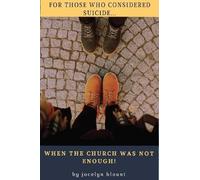 Jocelyn Blount For Those That Considered Suicide... When the Church (Tascabile)