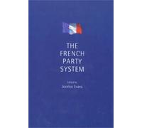 Jocelyn Evans The French Party System (Tascabile)