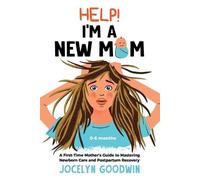 Jocelyn Goodwin Help I'm A New Mom (Tascabile)
