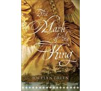 Jocelyn Green The Mark of the King (Tascabile)
