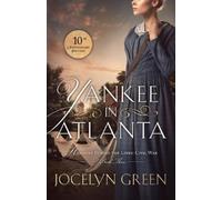 Jocelyn Green Yankee in Atlanta (Tascabile) Heroines Behind the Lines Civil War