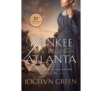 Jocelyn Green Yankee in Atlanta (Tascabile) Heroines Behind the Lines Civil War