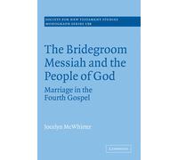 Jocelyn McWhirter The Bridegroom Messiah and the People of God (Tascabile)