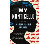 Jocelyn Nicole Johnson My Monticello (Tascabile)