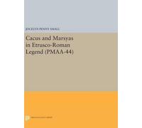 Jocelyn Penny S Cacus and Marsyas in Etrusco-Roman Legend. (P (Copertina rigida)