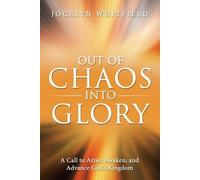 Jocelyn Whitfield Out of Chaos into Glory (Tascabile)