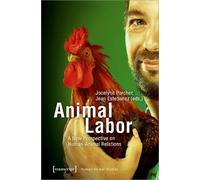 Jocelyne Porcher Animal Labor - A New Perspective on Human-A (Copertina rigida)