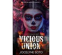 Jocelyne Soto Vicious Union (Tascabile) Flor de Muertos