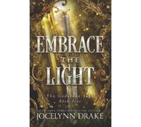 Jocelynn Drake Embrace the Light (Godstone Saga Book 5) (Tascabile)