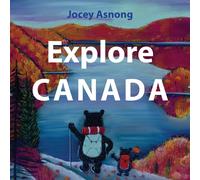 Jocey Asnong Explore Canada [HC] (Copertina rigida)
