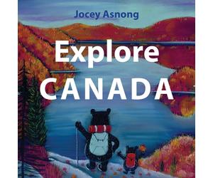 Jocey Asnong Explore Canada [HC] (Copertina rigida)