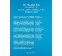 Kurt Eckert Re-Reading the Manual of Travelling Exhibitions (Tascabile)