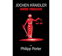 Jochen Kraidler: Unter Verdacht
