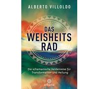 Jochen Lehner A Das Weisheitsrad: Die schamanische Heldenreis (Copertina rigida)