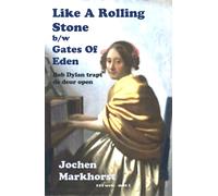 Jochen Markhorst Like A Rolling Stone b/w Gates Of Eden (Tascabile)