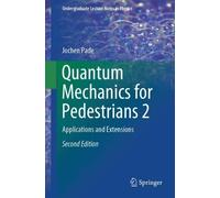 Jochen Pade Quantum Mechanics for Pedestrians 2 (Tascabile)