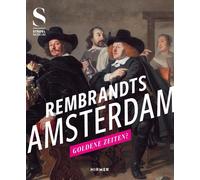 Jochen Sander Rembrandts Amsterdam: Goldene Zeiten? (Tascabile)
