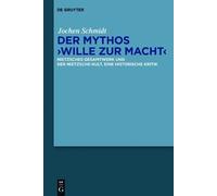 Jochen Schmidt Der Mythos "Wille zur Macht" (Copertina rigida)