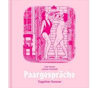 Jochen Schmidt Line Hoven Paargespräche - Together forever (Copertina rigida)