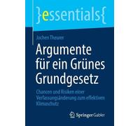 Jochen Theurer Argumente für ein Grünes Grundgesetz (Tascabile) essentials