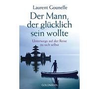 Jochen Winter L Der Mann, der glücklich sein wollte: Unterwegs auf d (Tascabile)