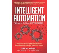 Jochen Wirtz Pascal Bornet Ian Barkin Intelligent Automation (Tascabile)