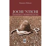 Jochi 'ntichi. Giochi della tradizione locale (fuori catalogo)