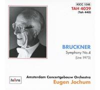 JOCHUM & CONCERTGEBOUW ORCHESTRA - ブルックナー:交響曲第4番「ロマンティック」
