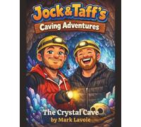 Jock and taffs caving adventures.: The crystal cave.