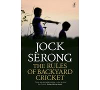 Jock Serong The Rules Of Backyard Cricket (Tascabile)