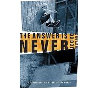 Jocko Weyland The Answer Is Never (Tascabile)