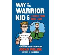 Jocko Willink Way of the Warrior Kid 5: Letters from Uncle Jake (Tascabile)