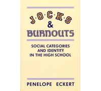 Jocks and Burnouts: Social Categories and Identity in the High School