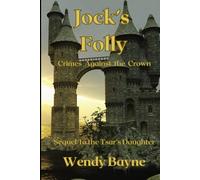 Jock's Folly: Crimes Against the Crown