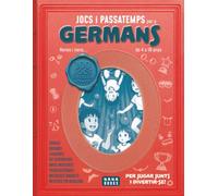 Jocs i passatemps per a germans. Nenes i nens de 4 a 10 anys: 100 jocs en color amb còmics, enigmes, laberints, set diferències, mots encreuats, trencaclosques... i molt més!