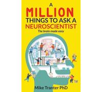 Jodi Barnard Mike Tranter A Million Things To Ask A Neuroscientist (Tascabile)