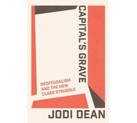 Jodi Dean Capital's Grave (Tascabile)