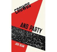 Jodi Dean Crowds and Party (Tascabile)