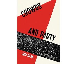 Jodi Dean Crowds and Party (Tascabile)