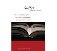 Jodi Eichler-Levine Suffer the Little Children (Copertina rigida)