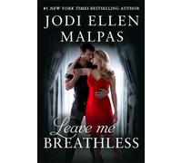 Jodi Ellen Malpas Leave Me Breathless (Tascabile)