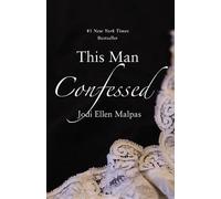 Jodi Ellen Malpas This Man Confessed (Tascabile) This Man