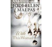 Jodi Ellen Malpas With This Woman (Tascabile)