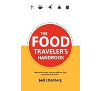 Jodi Ettenberg The Food Traveler's Handbook (Tascabile)