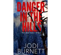Jodi L Burnett Danger In The Hills (Tascabile) Flint River