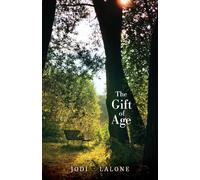 Jodi Lalone The Gift of Age (Tascabile)