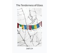 Jodi Lin The Tenderness of Glass (Tascabile)