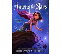 Jodi Lynn Anderson Among the Stars (Copertina rigida) May Bird