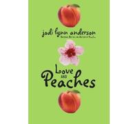 Jodi Lynn Anderson Love and Peaches (Tascabile) Peaches